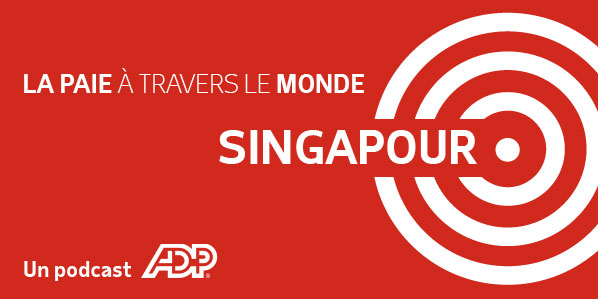 LA PAIE À SINGAPOUR