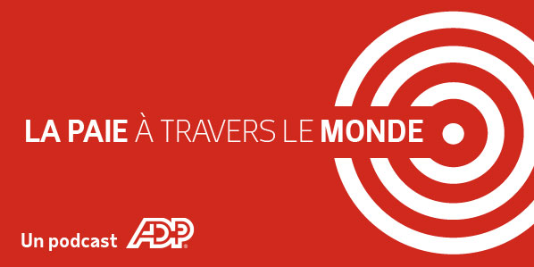 Tout ce qu'il y a à savoir sur la gestion de la paie dans différents pays.